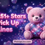 251+ Stars Pick Up Lines