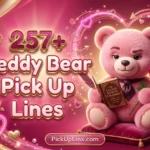 257+ Teddy Bear Pick Up Lines