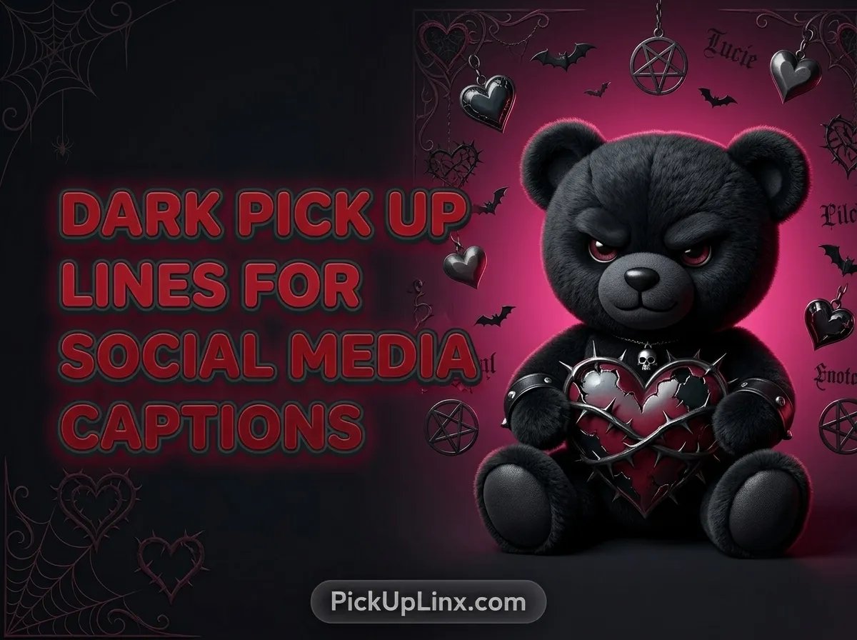 Dark Pick Up Lines for Social Media Captions