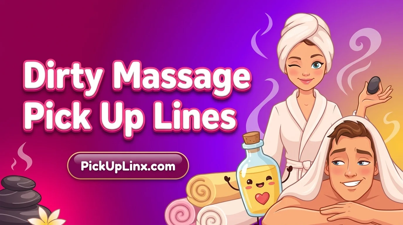Dirty Massage Pick Up Lines