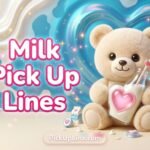 Milk Pick Up Lines