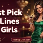 Best Pick Up Lines for Girls