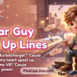 Car Guy Pick Up Lines