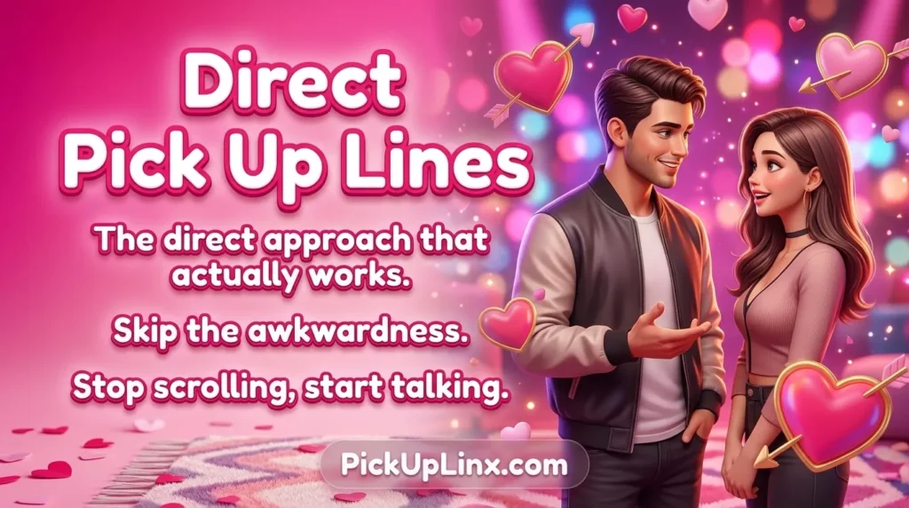 Direct Pick Up Lines