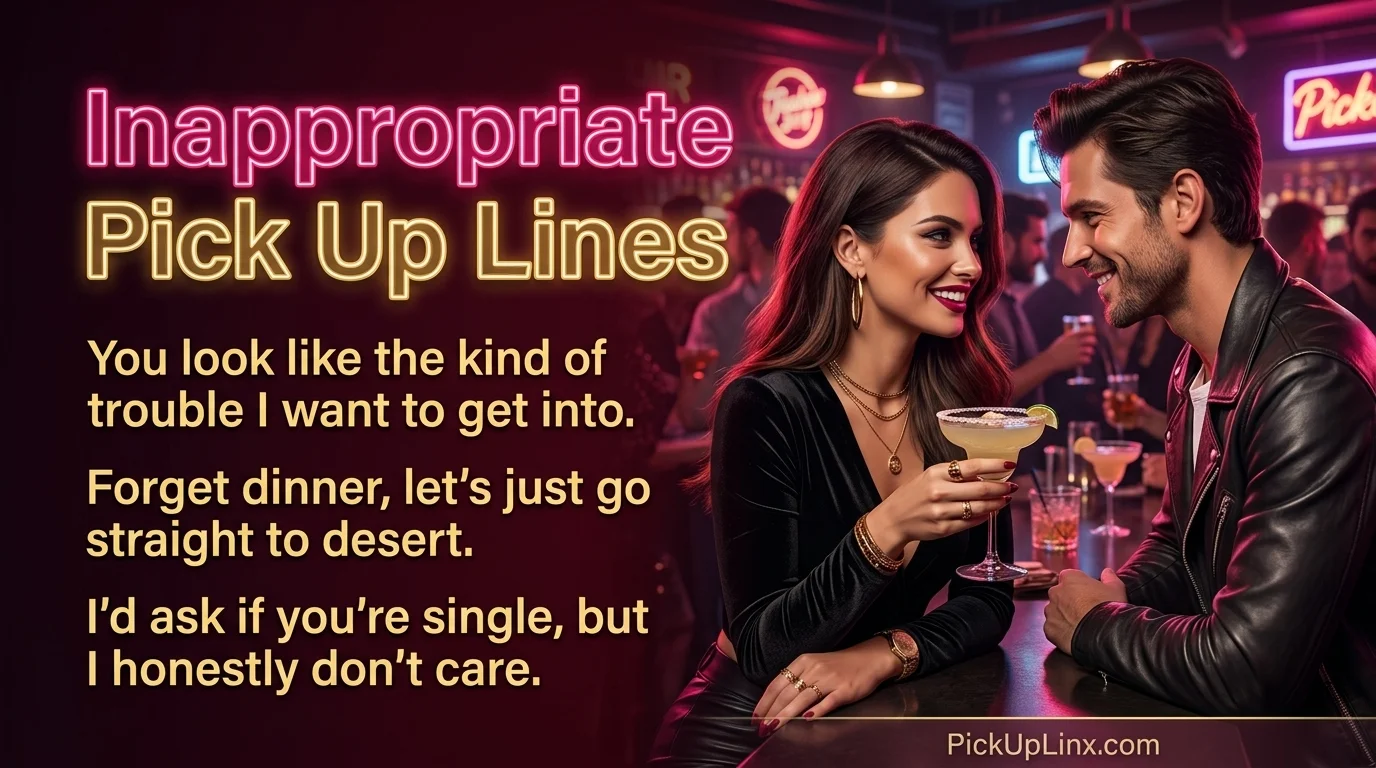 Inappropriate Pick Up Lines