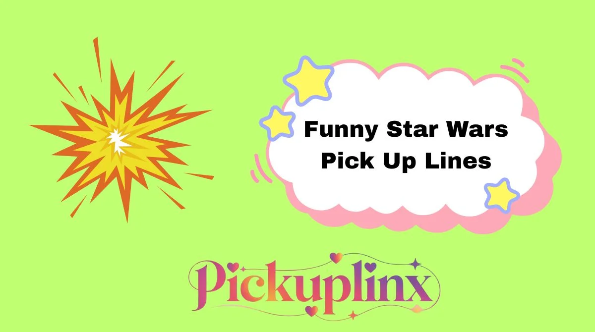 Funny Star Wars Pick Up Lines